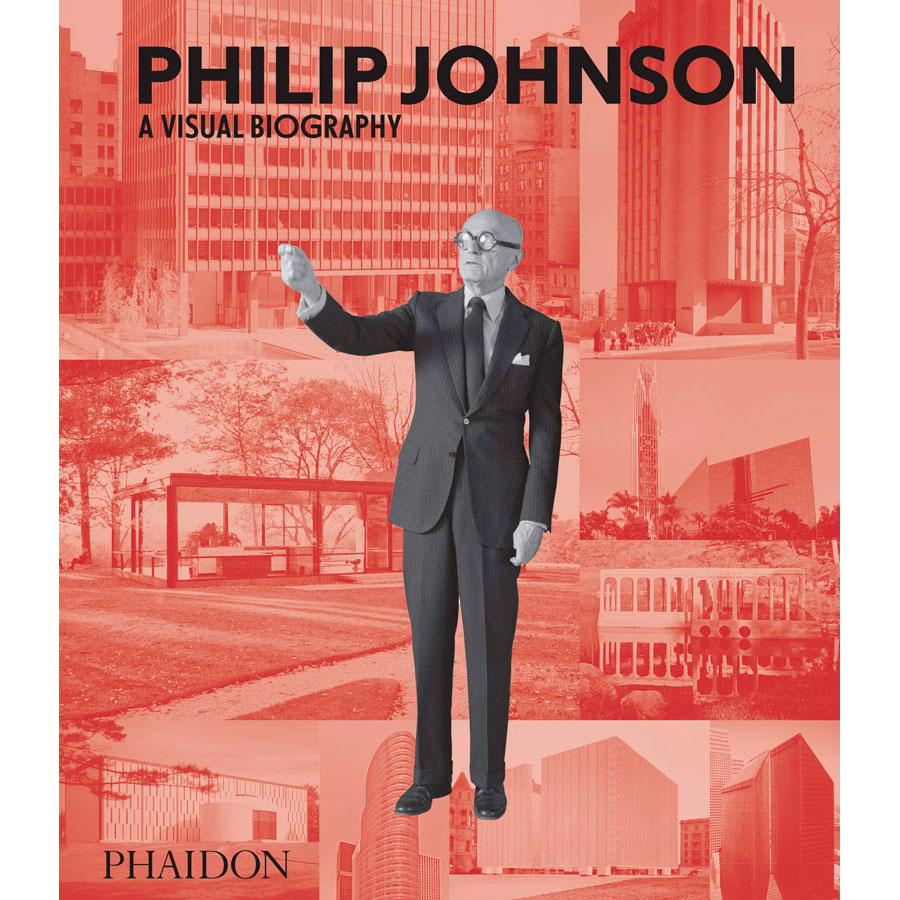 Philip Johnson-A Visual Biography, Phaidon Publications