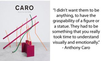 Anthony Caro, Works from the 1960s & Quote