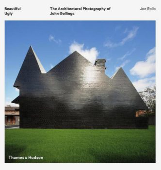 Beautiful Ugly - The Architectural Photography of John Gollings