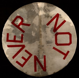 Ed Ruscha, Not Never, 2018, Acrylic on drum vellum, diameter 31 5/8 inches, © Ed Ruscha, Photo: Paul Ruscha, Courtesy of the artist and Gagosian