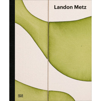 Landon Metz Hatje Cantz Publications, Photo Courtesy von Bartha, Basel