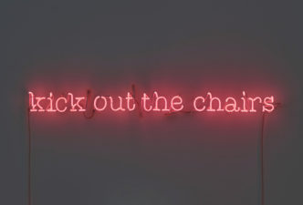 Douglas Gordon, kick out the chairs, 2022, Neon, 2 ⅞ × 35 ⅞ × 2 inches (7.3 × 91 × 5 cm, © Studio lost but found/VG Bild-Kunst, Bonn, Germany 2022. Photo: Prudence Cuming Associates Ltd, Courtesy Gagosian