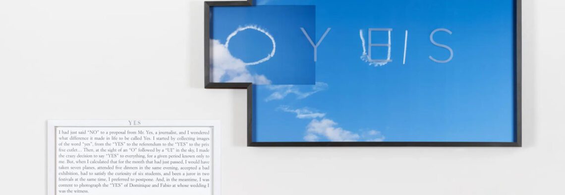 Sophie Calle, Yes (Infernal), 2025 [detail], text panel in artist’s frame, pigment print, sandblasted acrylic, 24-1/2 x 37-1/2 inches (frame) [62.2 x 95.3 cm], edition of 3 + 1 AP in English & edition of 3 + 1 AP in French, © Sophie Calle, Courtesy the artist and Fraenkel Gallery